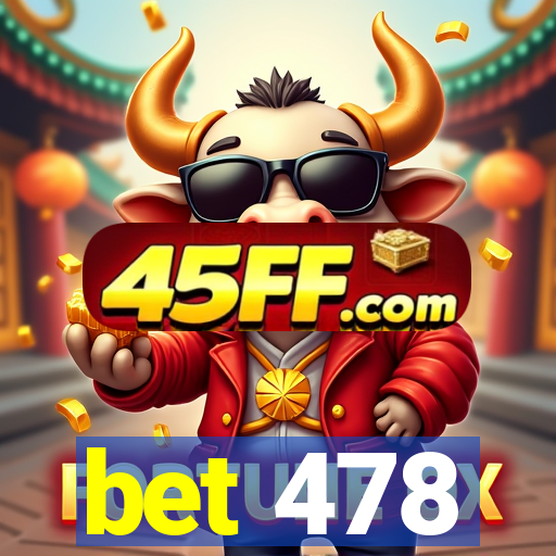 bet 478